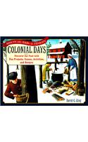 Colonial Days: Discover the Past with Fun Projects, Games, Activities, and Recipes(American Kids in History Series)