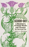 Scoor-oot: Dictionary of Scots Words and Phrases in Current Use