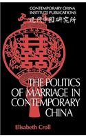 The Politics of Marriage in Contemporary China