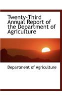 Twenty-Third Annual Report of the Department of Agriculture