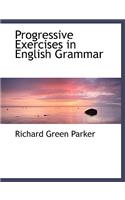 Progressive Exercises in English Grammar