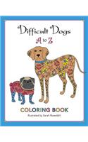 Difficult Dogs A to Z
