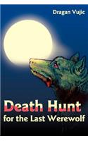 Death Hunt for the Last Werewolf