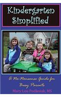 Kindergarten Simplified: A No-Nonsense Guide for Busy Parents(English)