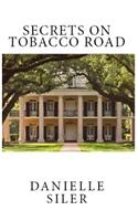 Secrets on Tobacco Road