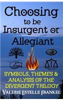 Choosing to be Insurgent or Allegiant