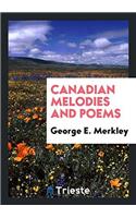 Canadian Melodies and Poems
