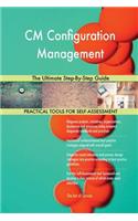 CM Configuration Management The Ultimate Step-By-Step Guide
