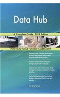 Data Hub A Complete Guide - 2019 Edition