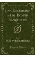 Una Escursion a Los Indios Ranqueles, Vol. 1 (Classic Reprint)