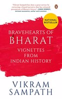 Bravehearts Of Bharat: Vignettes From Indian History