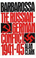 Barbarossa: The Russian-German Conflict, 1941-45