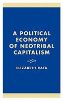 A Political Economy of Neotribal Capitalism