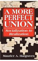 A More Perfect Union: Socialization to Realization