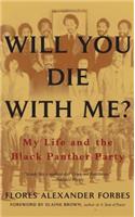 Will You Die with Me?