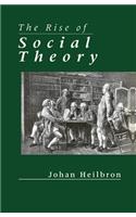 The Rise of Social Theory