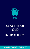 Slayers of Old