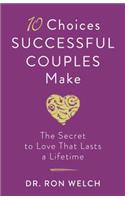 10 Choices Successful Couples Make