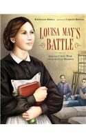 Louisa May's Battle: How the Civil War Led to Little Women