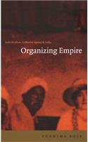 Organizing Empire: Individualism, Collective Agency, and India