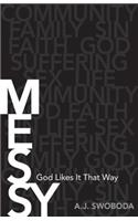 Messy – God Likes It That Way