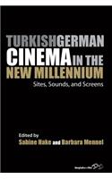 Turkish German Cinema in the New Millennium