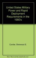 U.s. Military Power And Rapid Deployment Requirements In The 1980s