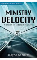 Ministry Velocity: The Power for Leadership Momentum