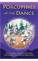 Porcupines at the Dance