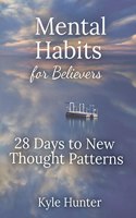 Mental Habits for Believers