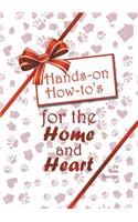Hands-on How-to's for the Home and Heart