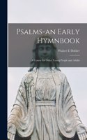 Psalms-an Early Hymnbook; a Course for Older Young People and Adults