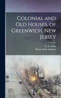 Colonial and Old Houses, of Greenwich, New Jersey