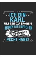 Ich bin Karl Um Zeit zu sparen nehmen wir einfach an dass ich immer Recht habe!