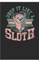 Drop It Like A Sloth: Sloths Notebook, Graph Paper (6 x 9 - 120 pages) Animal Themed Notebook for Daily Journal, Diary, and Gift