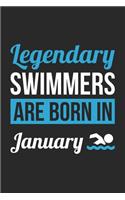 Swimming Notebook - Legendary Swimmers Are Born In January Journal - Birthday Gift for Swimmer Diary: Medium College-Ruled Journey Diary, 110 page, Lined, 6x9 (15.2 x 22.9 cm)