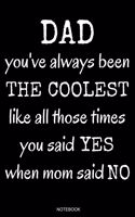 Dad You've Always Been The Coolest