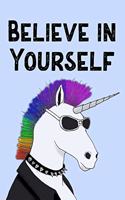 Believe in Yourself: Blue Punk Unicorn Notebook With Blank Wide Ruled Lined Pages to Write In (110 pages/55 sheets, 6 x 9)