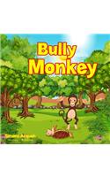 Bully Monkey