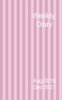 Weekly Diary Aug 2019 Dec 2021