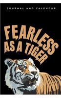 Fearless as a Tiger: Blank Lined Journal with Calendar for