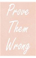 Prove Them Wrong: Cute Watercolor Cover Weekly and Monthly Planner, Academic Year July 2019 - June 2020: 12 Month Agenda - Calendar, Organizer, Notes, Goals & To Do L