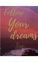 Traumbuch Follow Your Dreams