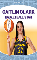 Caitlin Clark: Basketball Star: Basketball Star(Newsmakers Set 4)