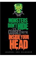 Monsters Don't Hide In The Closet They're Inside Your Head: Blank Lined Journal With Calendar For Monster Stories