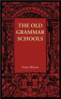 The Old Grammar Schools