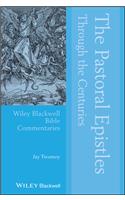 The Pastoral Epistles Through the Centuries