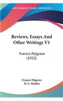 Reviews, Essays And Other Writings V1