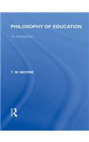 Philosophy of Education (International Library of the Philosophy of Education Volume 14)