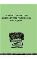 Complex/Archetype/Symbol In The Psychology Of C G Jung